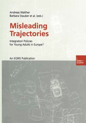 Misleading Trajectories : Integration Policies for Young Adults in Europe?