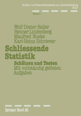 Schliessende Statistik : Schätzen und Testen, MIT Vollständig Gelösten Aufgaben