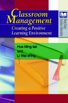 Classroom Management : Creating a Positive Learning Environment