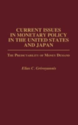 Current Issues in Monetary Policy in the United States and Japan : The Predictability of Money Demand