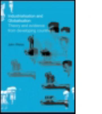 Industrialization and Globalization : Theory and Evidence from Developing Countries