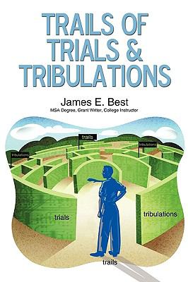 Trails of Trials and Tribulations