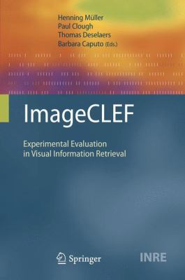 ImageCLEF : Experimental Evaluation in Visual Information Retrieval