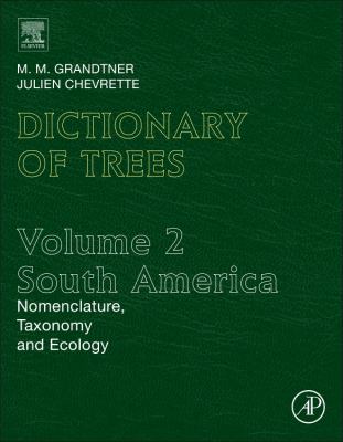 Dictionary of Trees Vol. 2 : Nomenclature, Taxonomy and Ecology