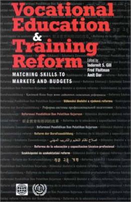 Vocational Education and Training Reform : Matching Skills to Markets and Budgets