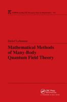 Mathematical Methods of Many-Body Quantum Field Theory