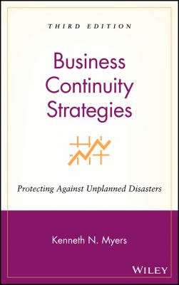 Business Continuity Strategies : Protecting Against Unplanned Disasters