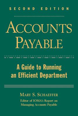 Accounts Payable : A Guide to Running an Efficient Department