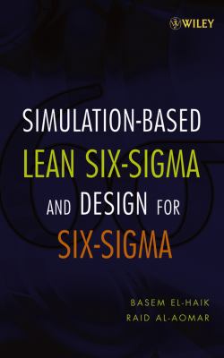 Simulation-Based Lean Six-Sigma and Design for Six-Sigma