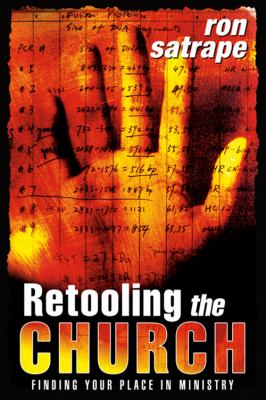 Retooling the Church : Finding Your Place in Ministry