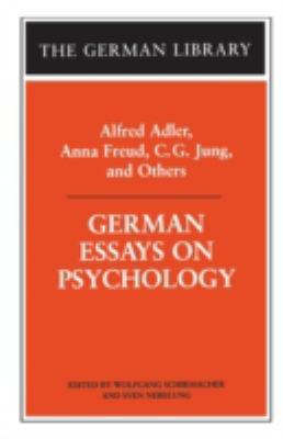 German Essays on Psychology: Alfred Adler, Anna Freud, C. G. Jung, and Others