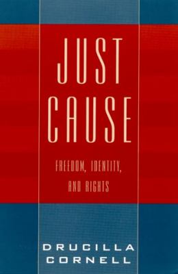 Just Cause : Freedom, Identity, and Rights
