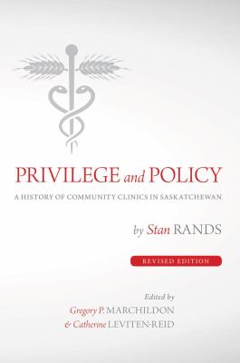 Privilege and Policy : A History of Community Clinics in Saskatchewan