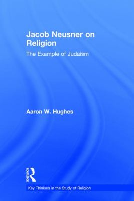 Jacob Neusner on Religion : The Example of Judaism