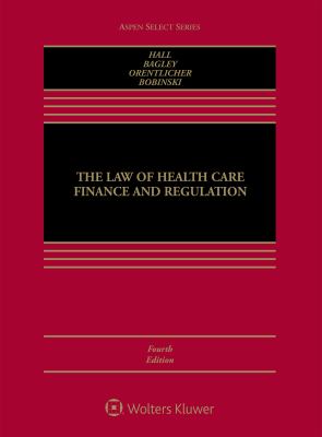 The Law of Health Care Finance and Regulation