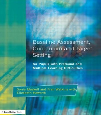 Baseline Assessment, Curriculum and Target Setting for Pupils with Profound and Multiple Learning Difficulties