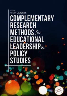 Complementary Research Methods for Educational Leadership and Policy Studies
