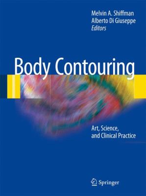 Body Contouring : Art, Science, and Clinical Practice
