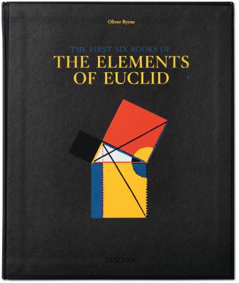 Oliver Byrne. Six Books of Euclid