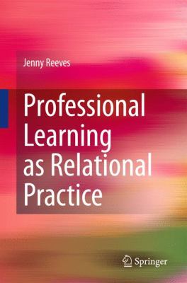 Professional Learning as Relational Practice