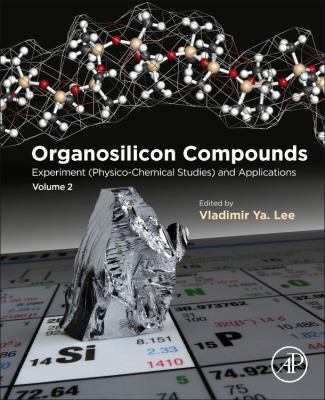 Organosilicon Compounds : Experiment (Physico-Chemical Studies) and Applications
