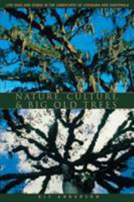 Nature, Culture, and Big Old Trees : Live Oaks and Ceibas in the Landscapes of Louisiana and Guatemala