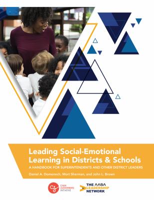 Leading Social-Emotional Learning in Districts and Schools : A Handbook for Superintendents and Other District Leaders