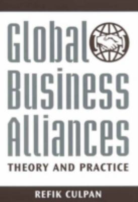 Global Business Alliances : Theory and Practice