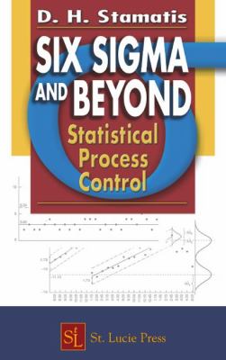 Six Sigma and Beyond : Statistical Process Control, Volume IV