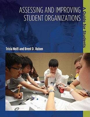 Assessing and Improving Student Organizations : A Guide for Students