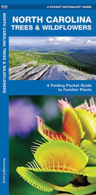 North Carolina Trees and Wildflowers : A Folding Pocket Guide to Familiar Species
