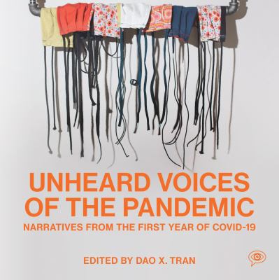 Unheard Voices of the Pandemic : Narratives from the First Year of COVID-19
