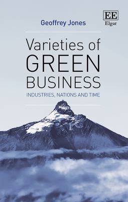 Varieties of Green Business : Industries, Nations and Time