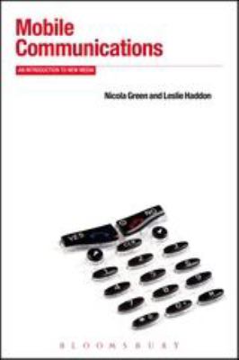 Mobile Communications : An Introduction to New Media