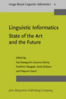 Linguistic Informatics : State of the Art and the Future