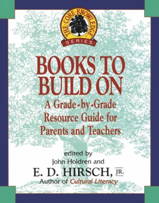 Books to Build On : A Grade-by-Grade Resource Guide for Parents and Teachers