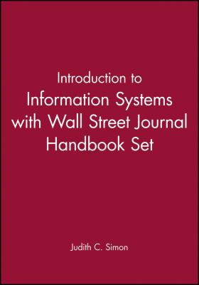 Introduction to Information Systems with Wall Street Journal Handbook Set