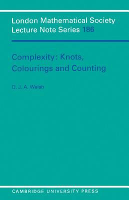 Complexity : Knots, Colourings and Countings