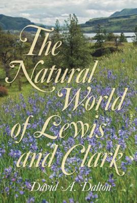 The Natural World of Lewis and Clark