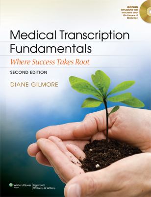 Medical Transcription Fundamentals : Where Success Takes Root