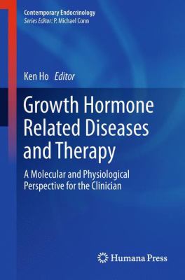 Growth Hormone Related Diseases and Therapy : A Molecular and Physiological Perspective for the Clinician