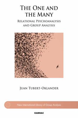 The One and the Many : Relational Psychoanalysis and Group Analysis