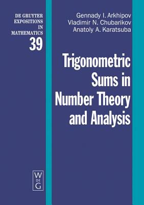 Trigonometric Sums in Number Theory and Analysis By