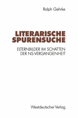 Literarische Spurensuche : Elternbilder Im Schatten der NS-Vergangenheit