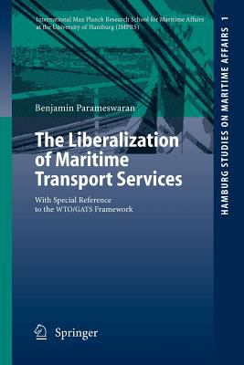 The Liberalization of Maritime Transport Services : With Special Reference to the WTO/GATS Framework