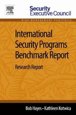 International Security Programs Benchmark Report : Research Report
