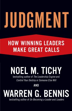 Judgment : How Winning Leaders Make Great Calls