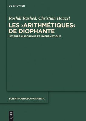 Les Arithmtiques de Diophante : Lecture Historique et Mathmatique