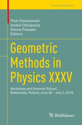 Geometric Methods in Physics XXXV : Workshop and Summer School, Bialowieża, Poland, June 26 - July 2 2016