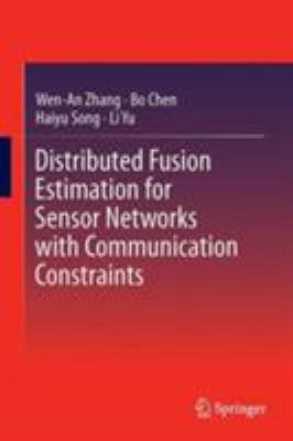 Distributed Fusion Estimation for Sensor Networks with Communication Constraints